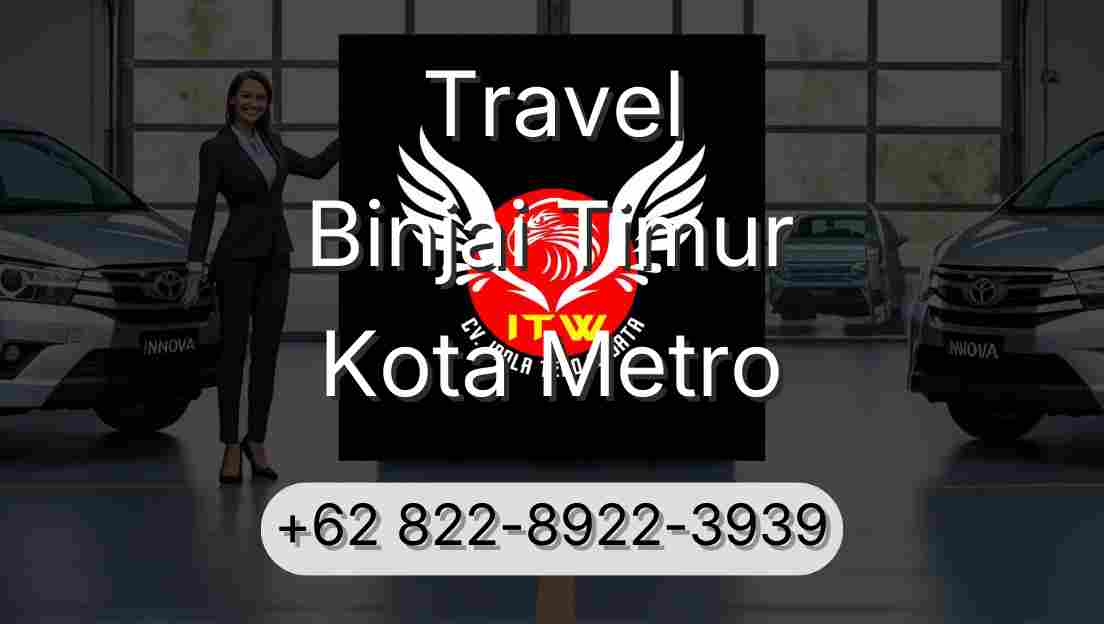 Travel Binjai Timur Kota Metro
