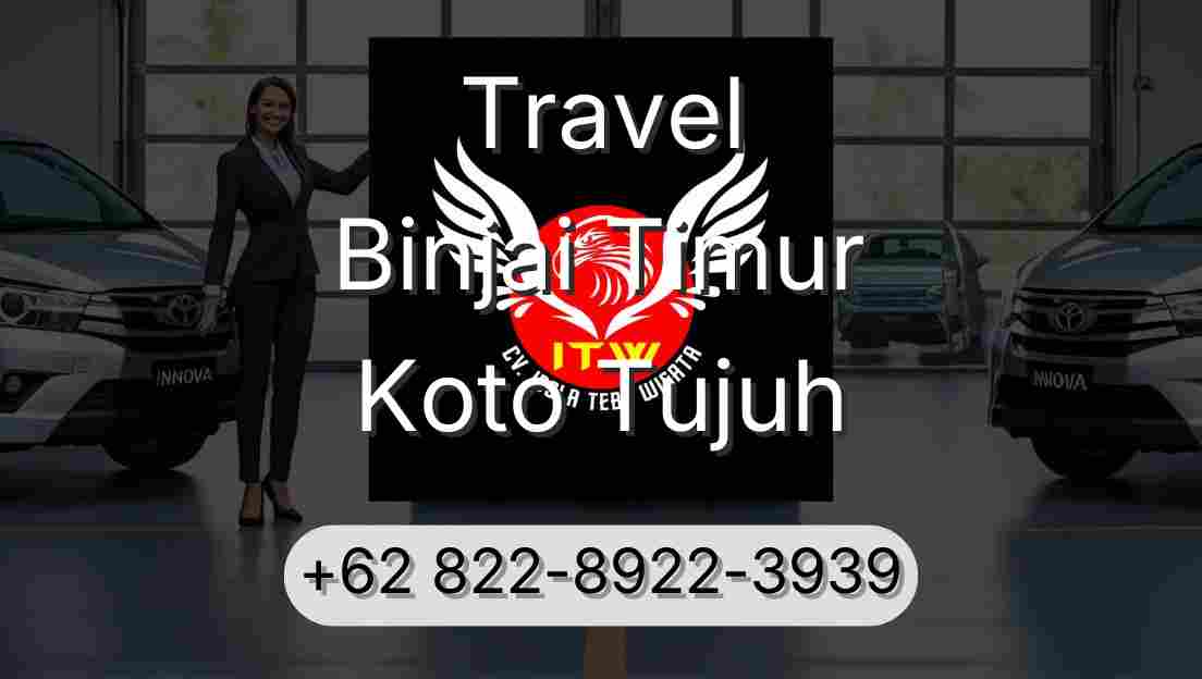 Travel Binjai Timur Koto Tujuh