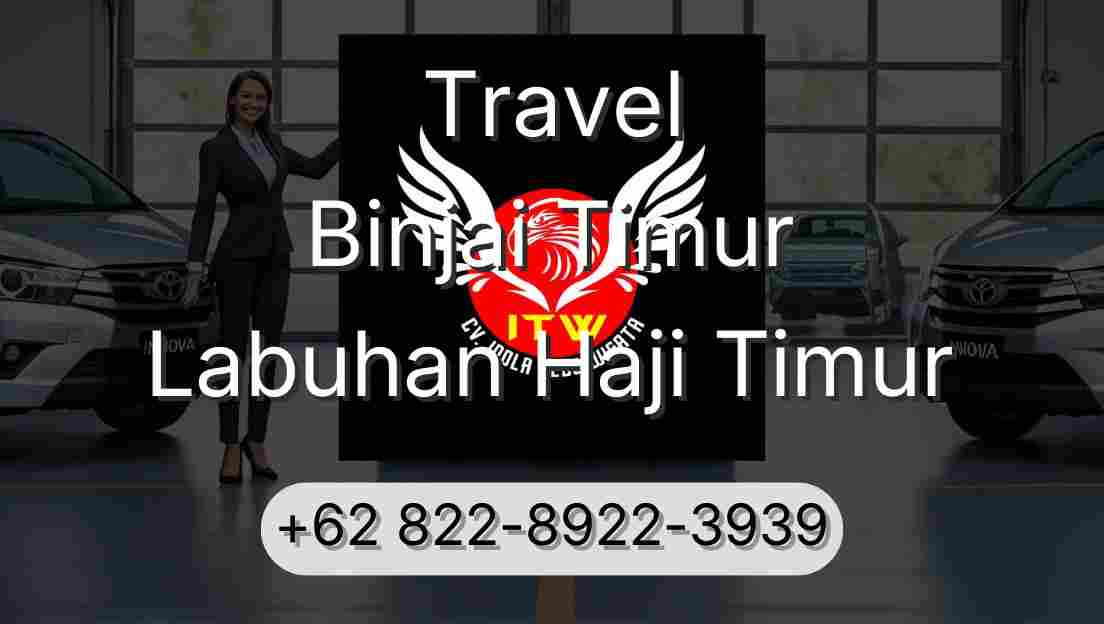 Travel Binjai Timur Labuhan Haji Timur