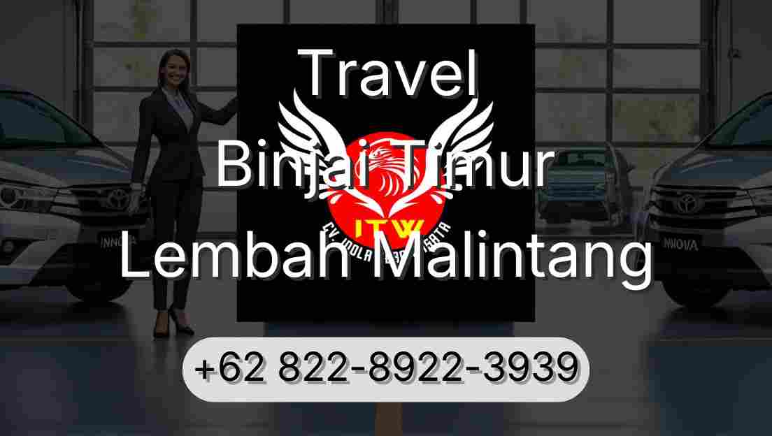 Travel Binjai Timur Lembah Malintang