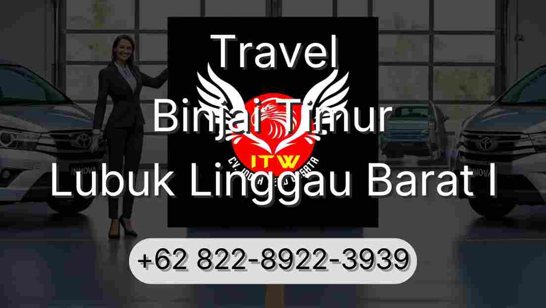 Travel Binjai Timur Lubuk Linggau Barat I