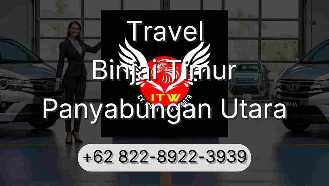 Travel Binjai Timur Panyabungan Utara