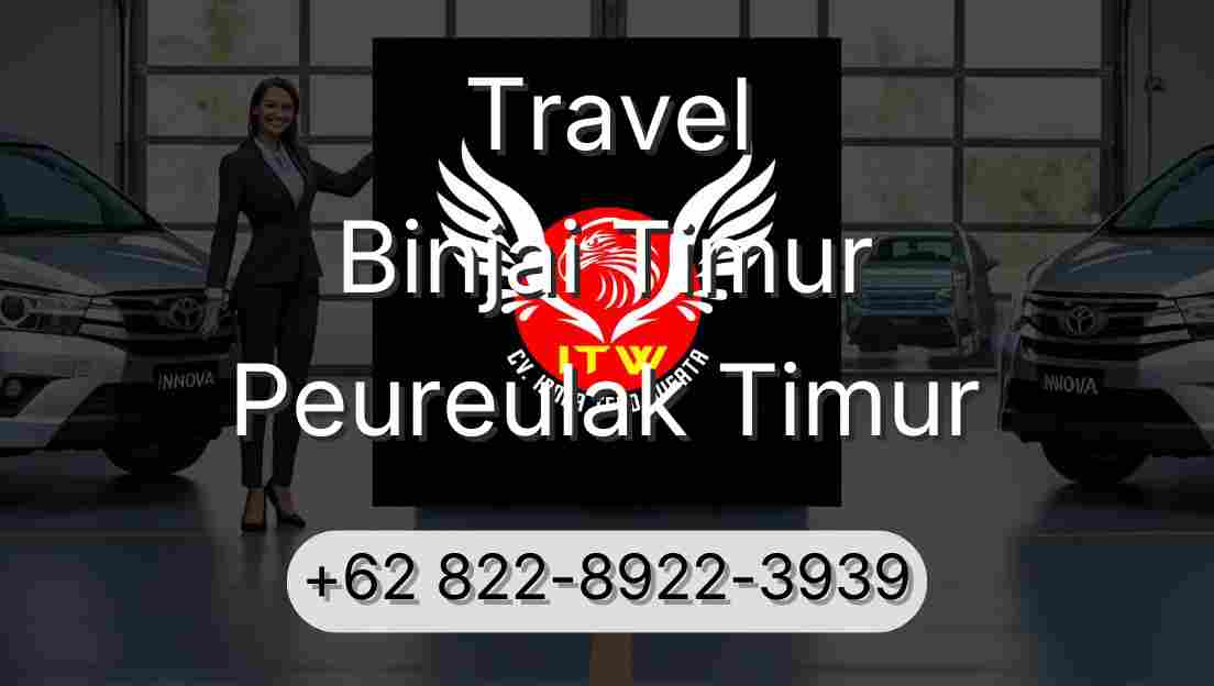 Travel Binjai Timur Peureulak Timur