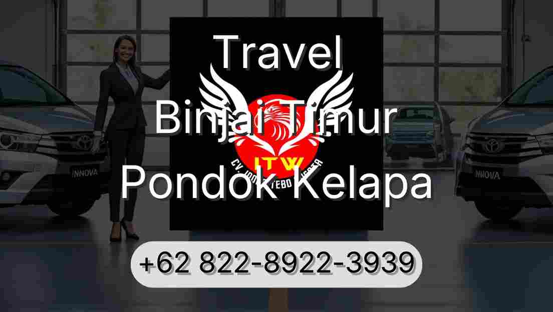 Travel Binjai Timur Pondok Kelapa