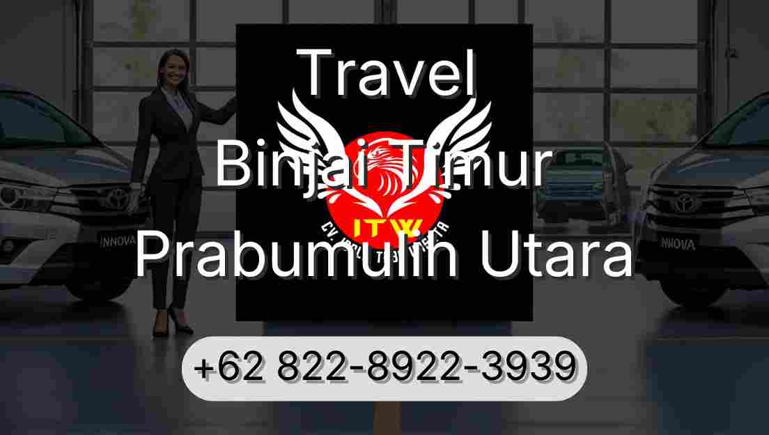Travel Binjai Timur Prabumulih Utara