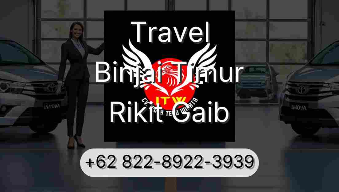 Travel Binjai Timur Rikit Gaib