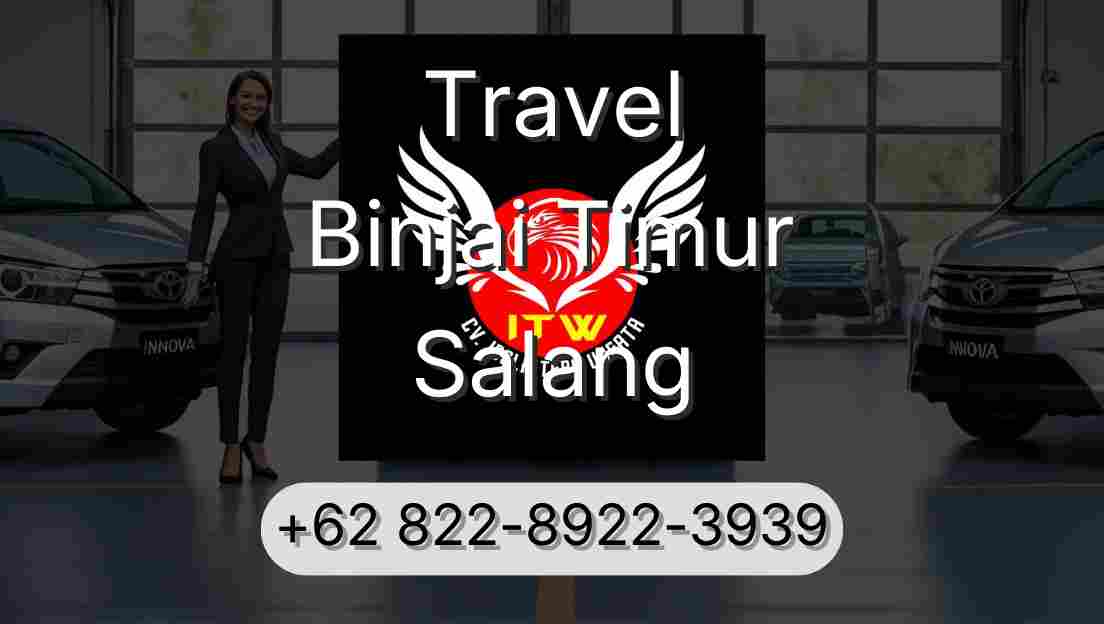 Travel Binjai Timur Salang