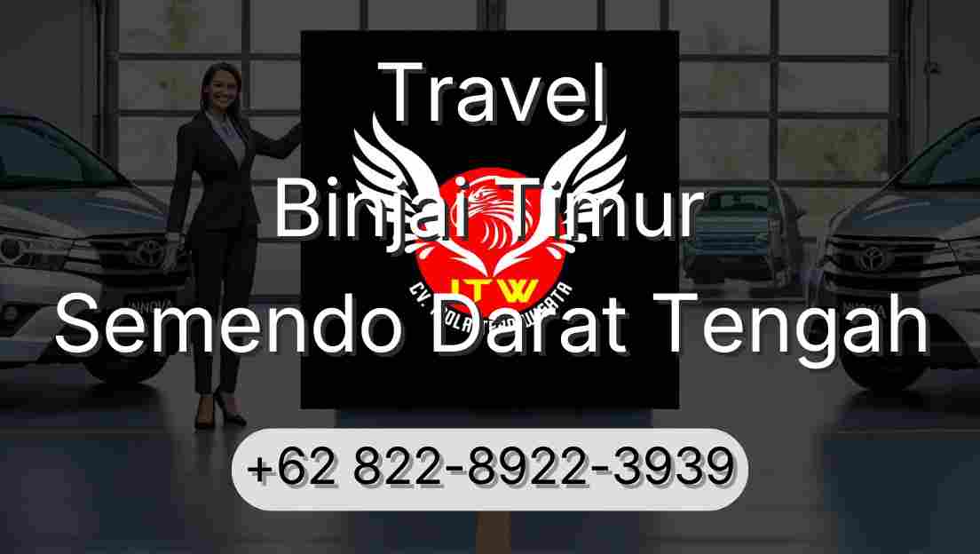 Travel Binjai Timur Semendo Darat Tengah