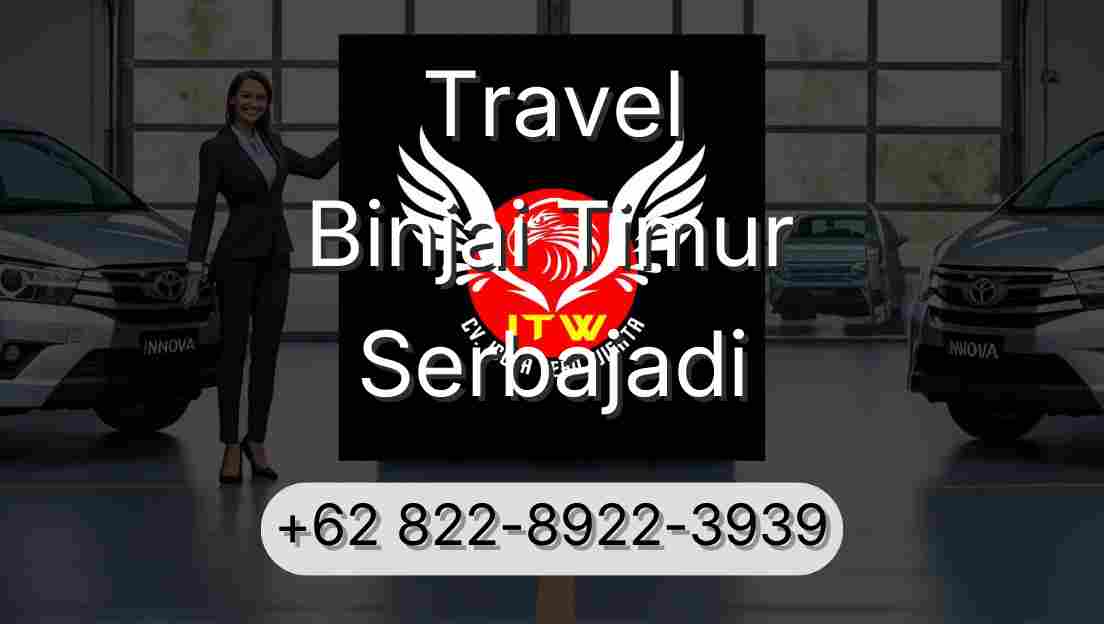 Travel Binjai Timur Serbajadi