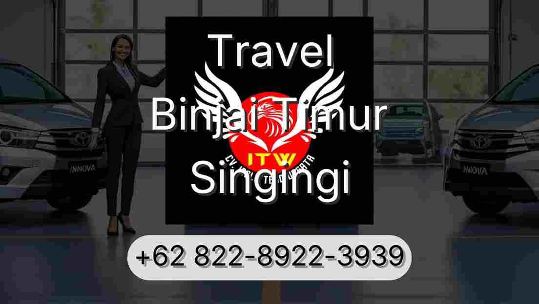 Travel Binjai Timur Singingi