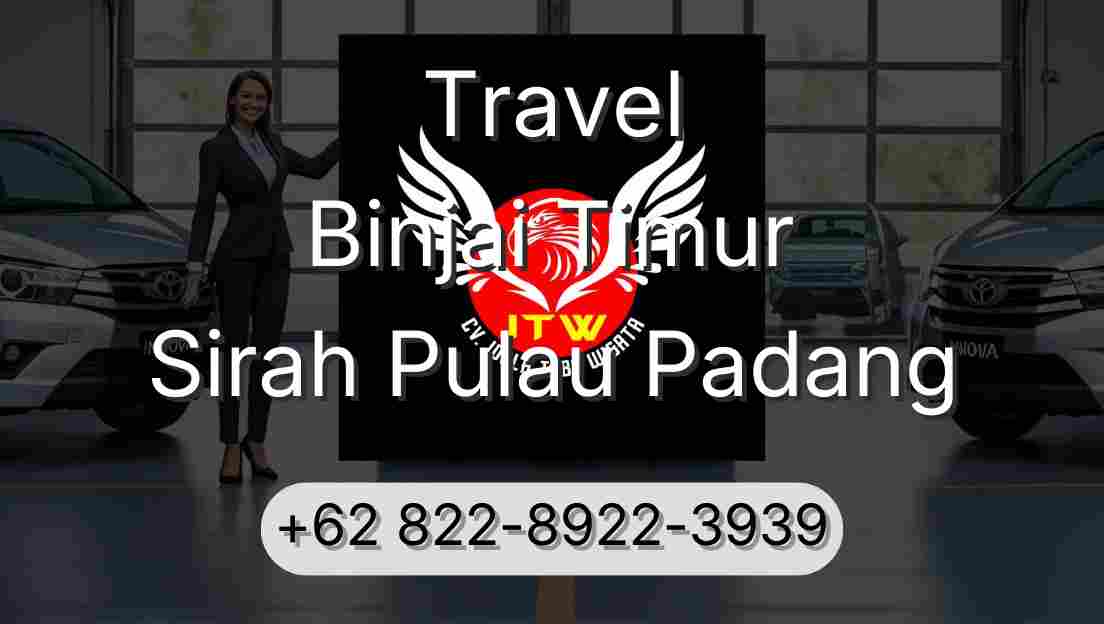 Travel Binjai Timur Sirah Pulau Padang