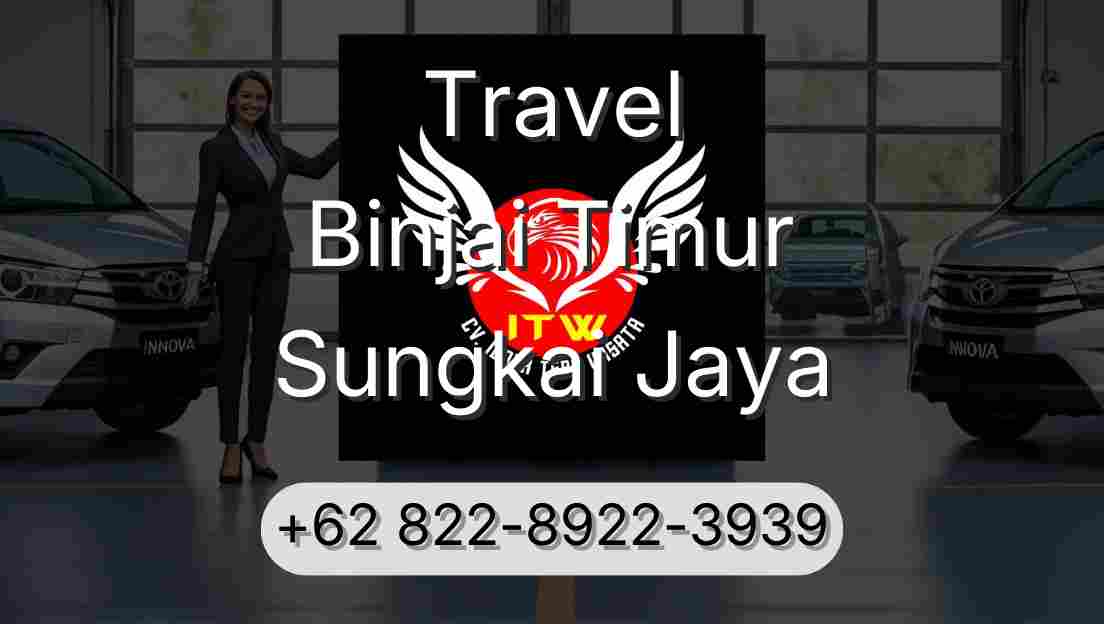 Travel Binjai Timur Sungkai Jaya