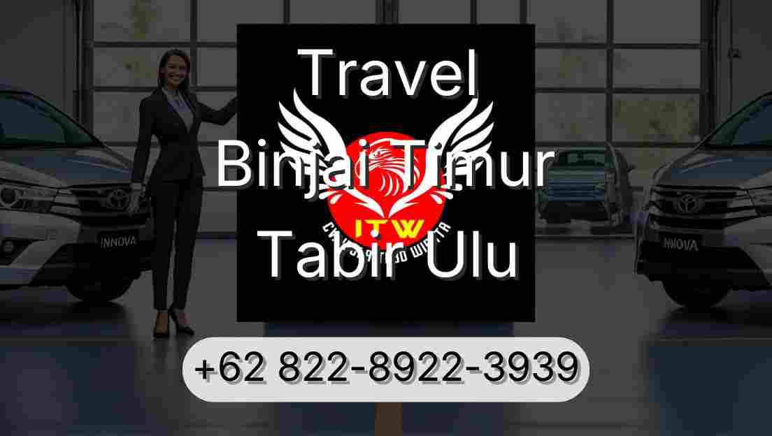 Travel Binjai Timur Tabir Ulu
