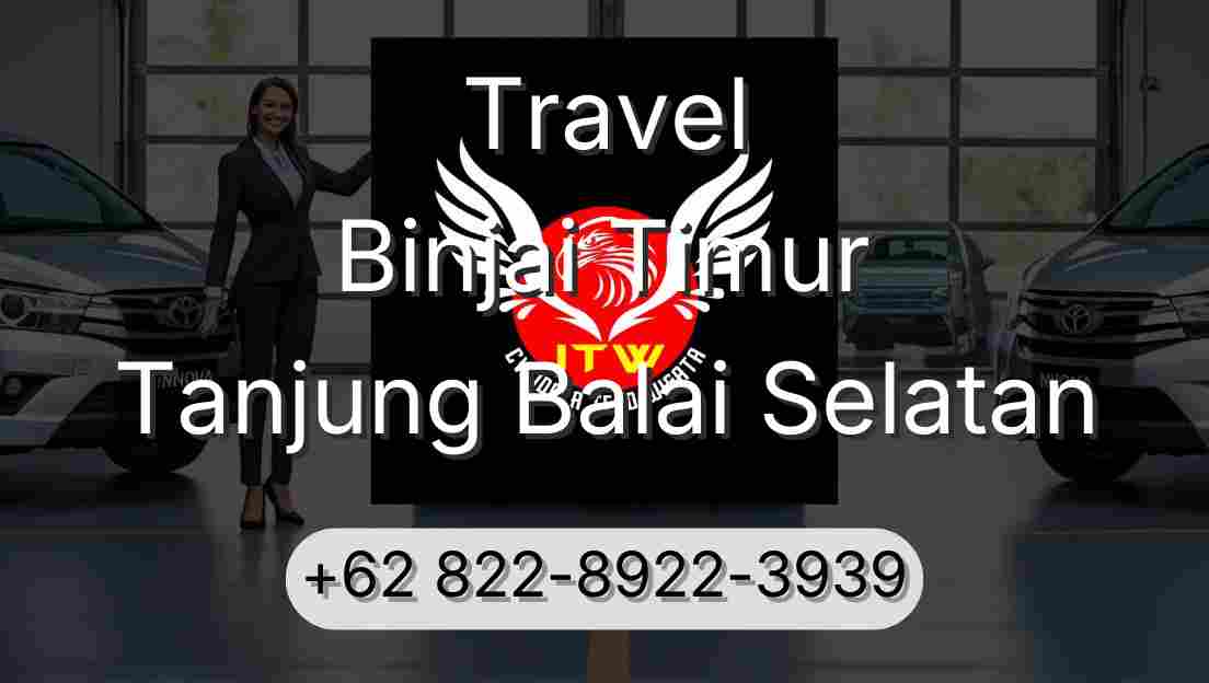 Travel Binjai Timur Tanjung Balai Selatan
