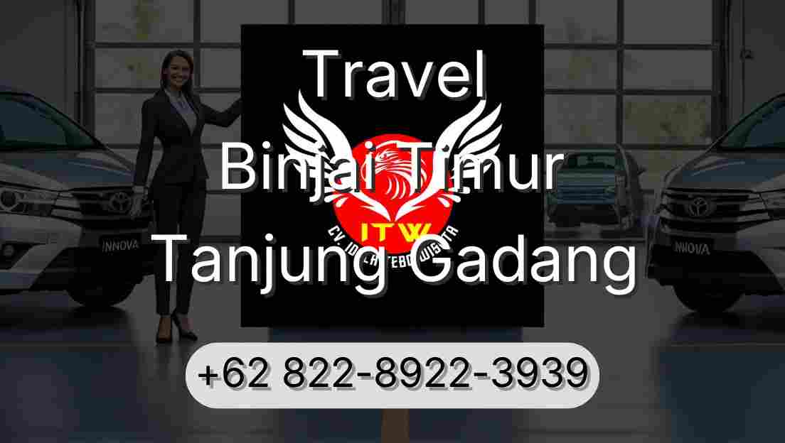 Travel Binjai Timur Tanjung Gadang