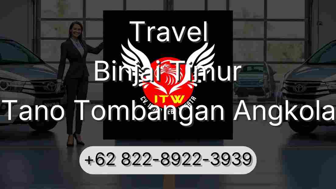 Travel Binjai Timur Tano Tombangan Angkola