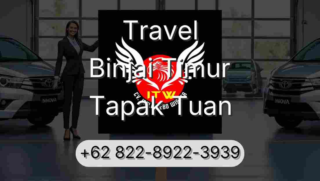 Travel Binjai Timur Tapak Tuan