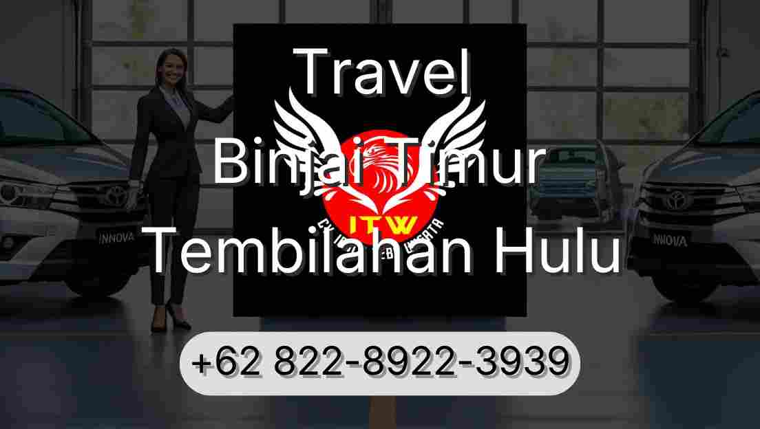Travel Binjai Timur Tembilahan Hulu