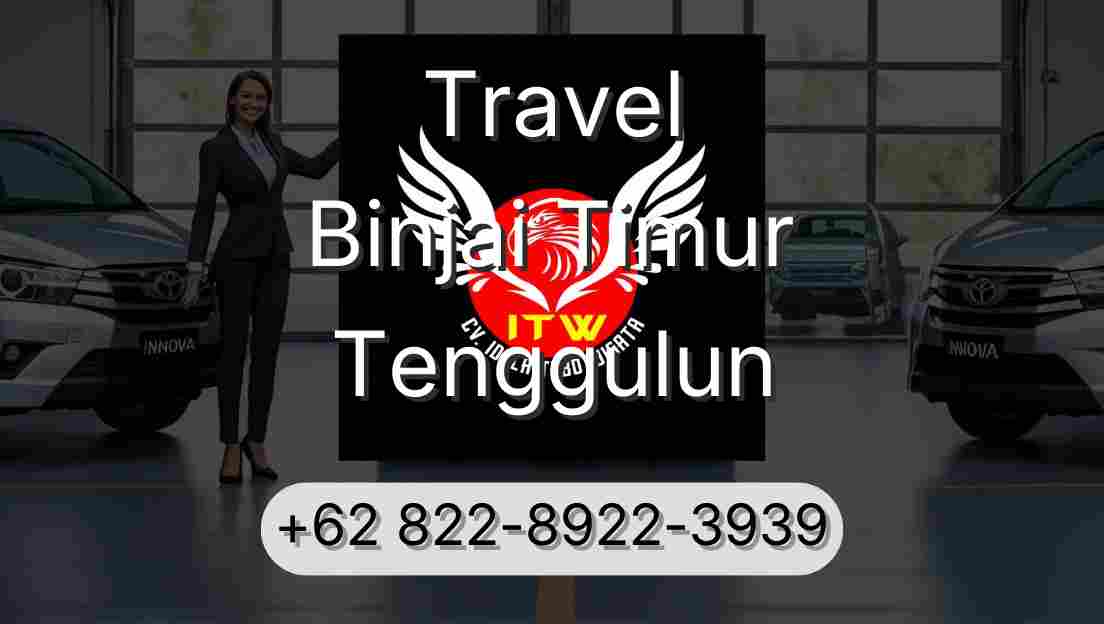 Travel Binjai Timur Tenggulun