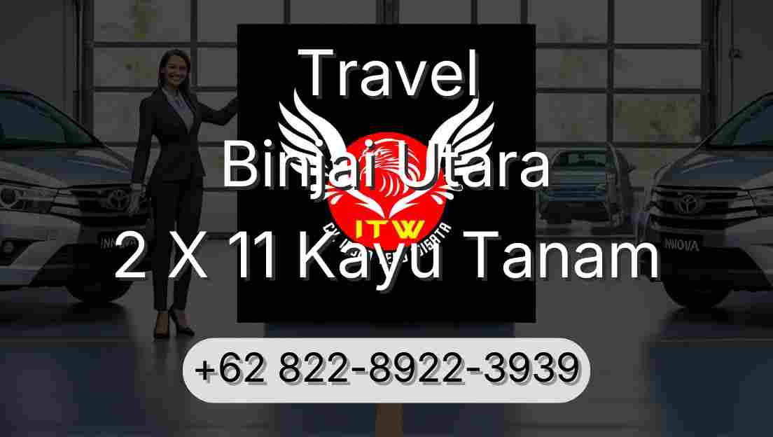 Travel Binjai Utara 2 X 11 Kayu Tanam