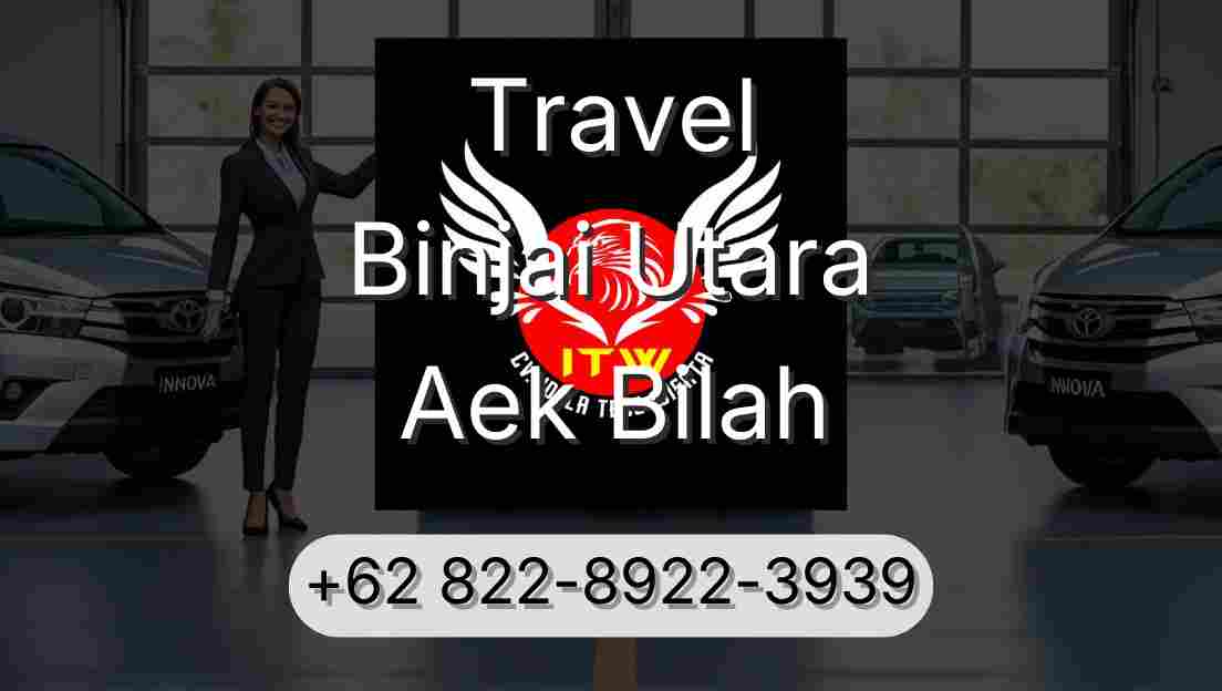 Travel Binjai Utara Aek Bilah