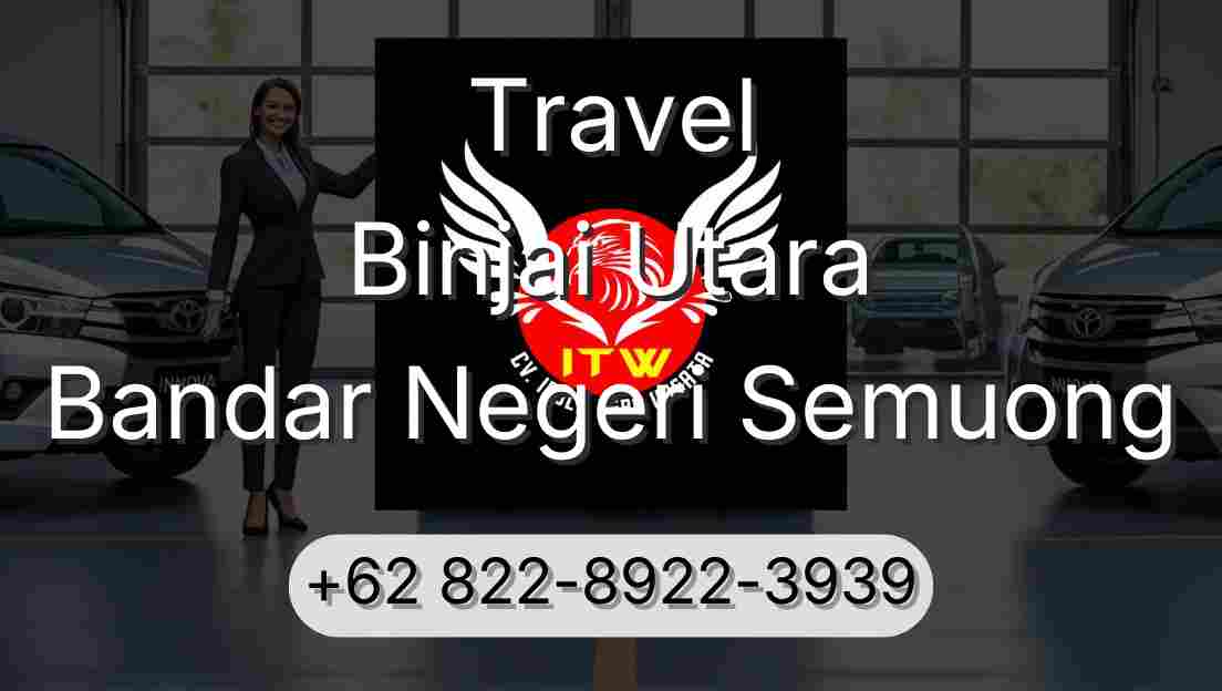 Travel Binjai Utara Bandar Negeri Semuong