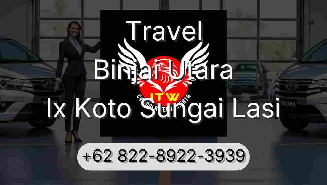 Travel Binjai Utara Ix Koto Sungai Lasi