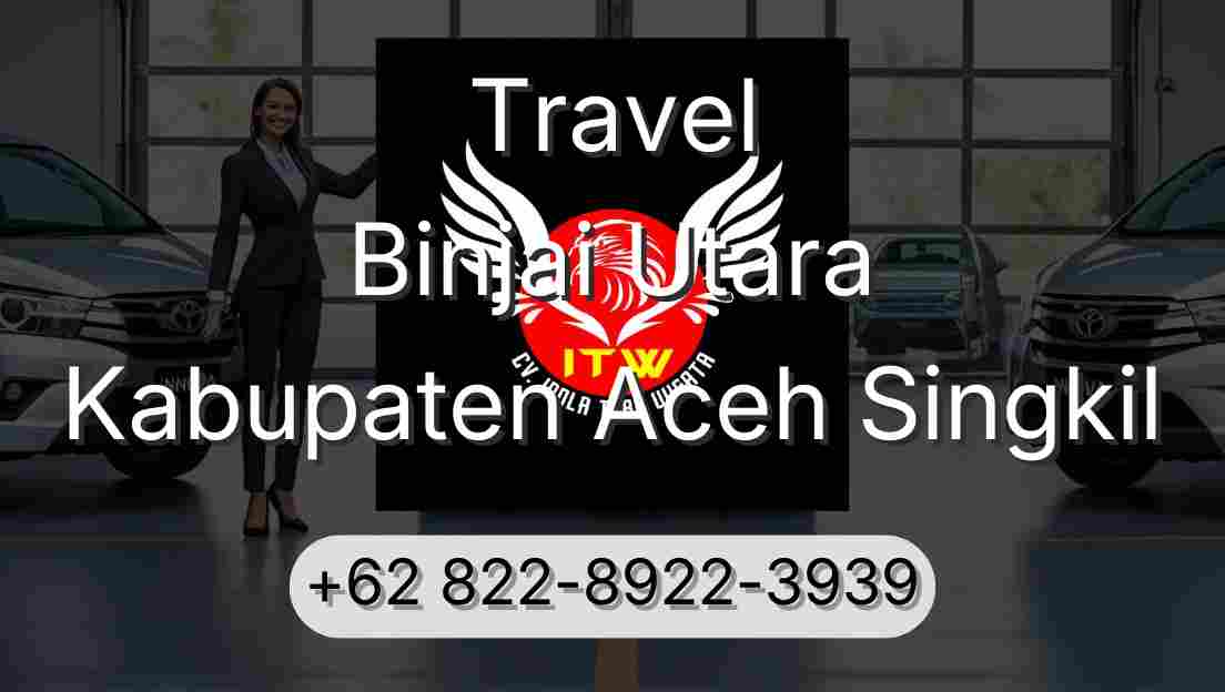 Travel Binjai Utara Kabupaten Aceh Singkil
