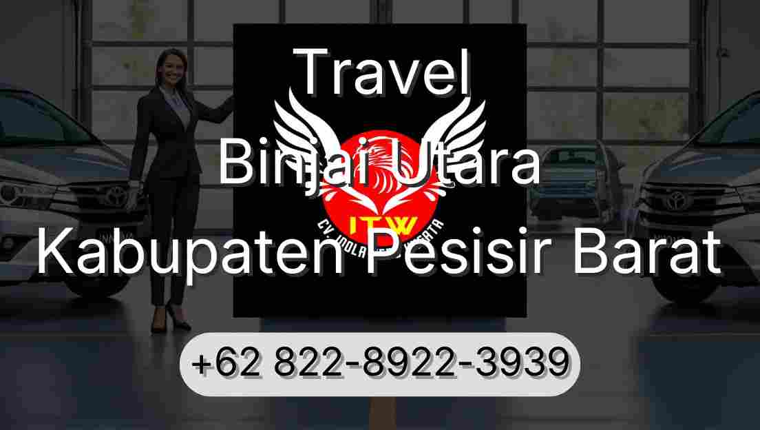 Travel Binjai Utara Kabupaten Pesisir Barat