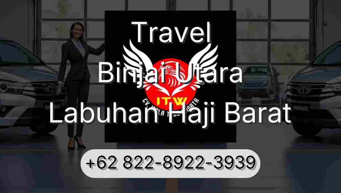 Travel Binjai Utara Labuhan Haji Barat