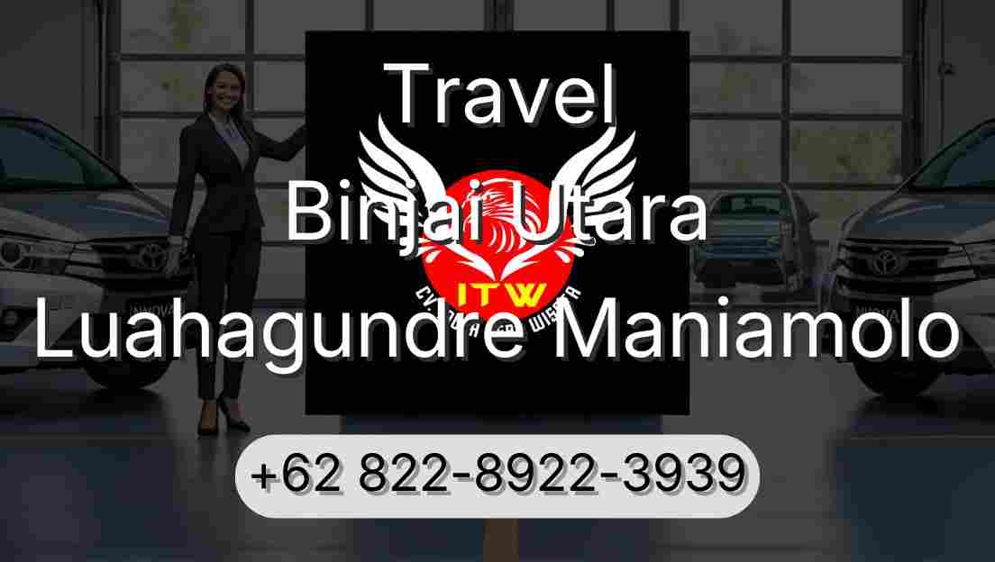 Travel Binjai Utara Luahagundre Maniamolo