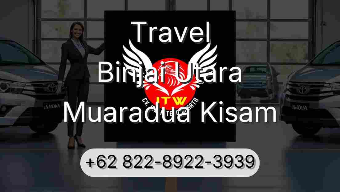 Travel Binjai Utara Muaradua Kisam