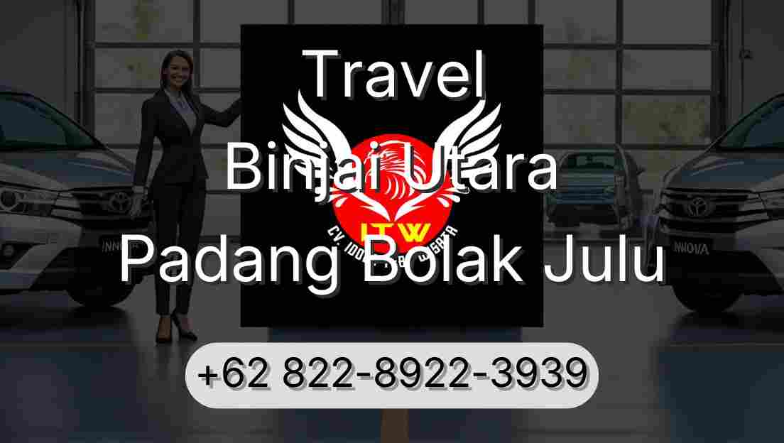 Travel Binjai Utara Padang Bolak Julu