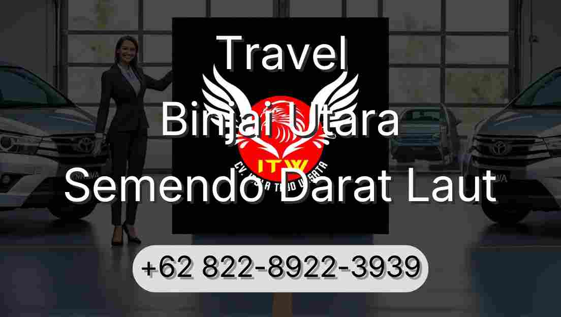 Travel Binjai Utara Semendo Darat Laut
