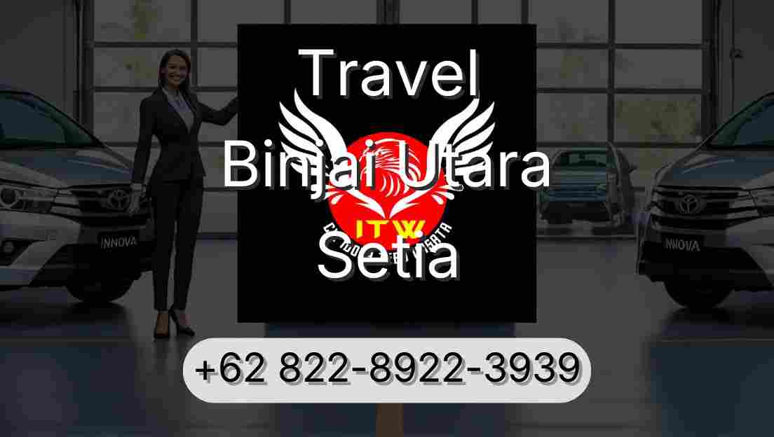 Travel Binjai Utara Setia