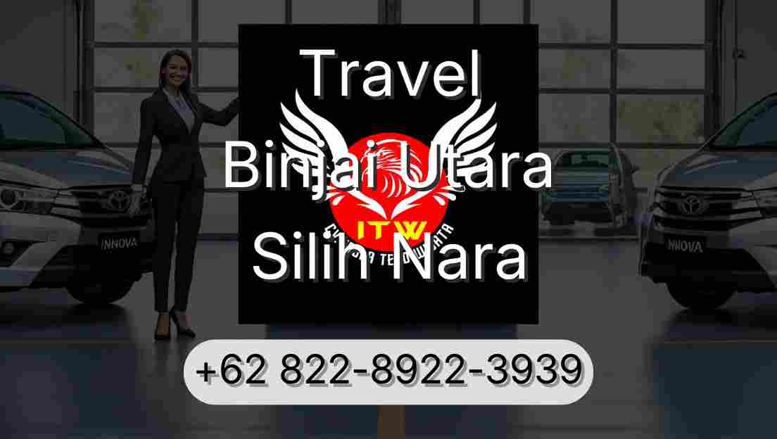 Travel Binjai Utara Silih Nara