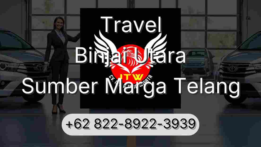 Travel Binjai Utara Sumber Marga Telang