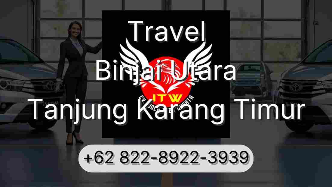 Travel Binjai Utara Tanjung Karang Timur