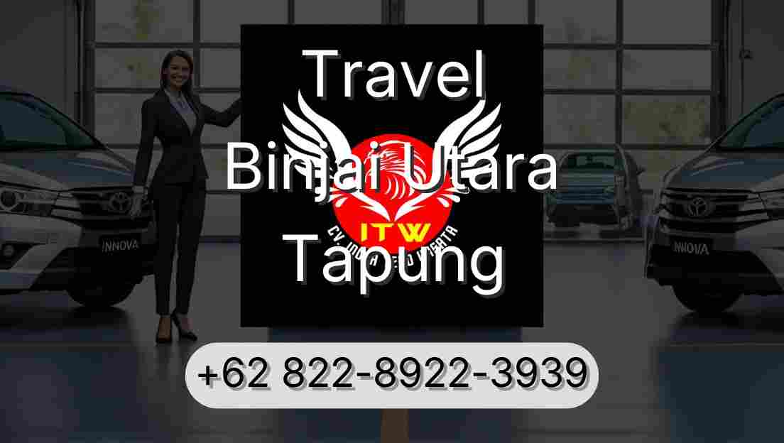 Travel Binjai Utara Tapung
