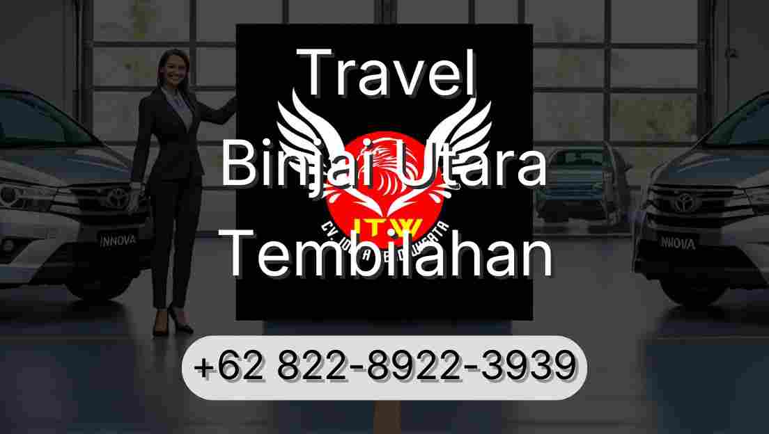 Travel Binjai Utara Tembilahan