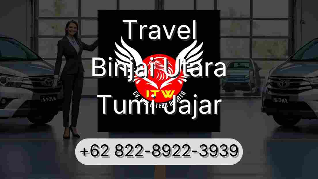 Travel Binjai Utara Tumi Jajar