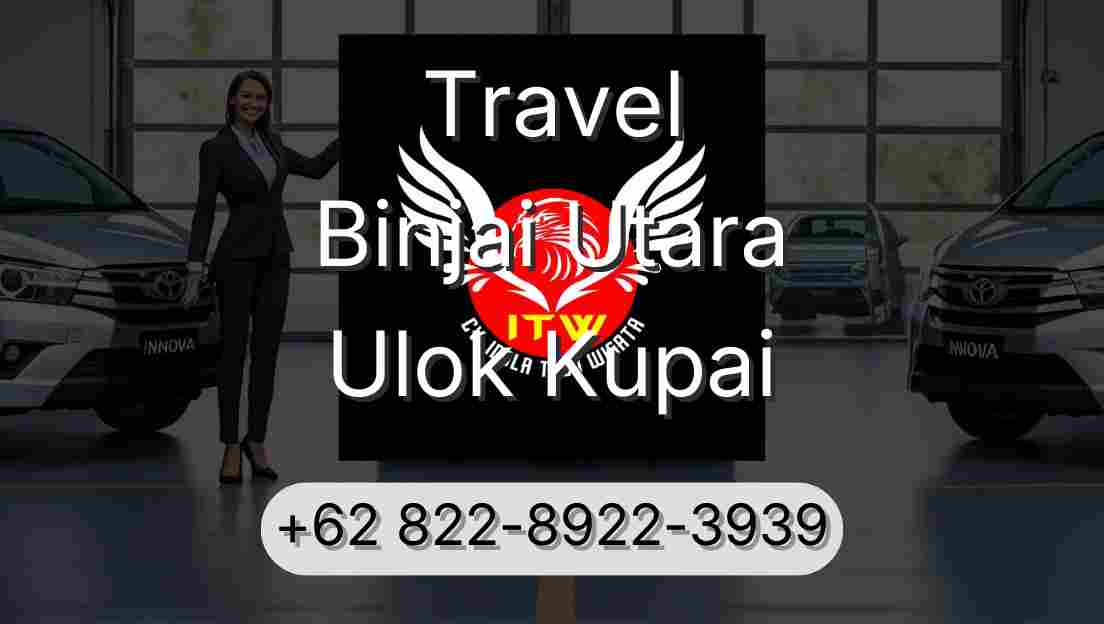Travel Binjai Utara Ulok Kupai