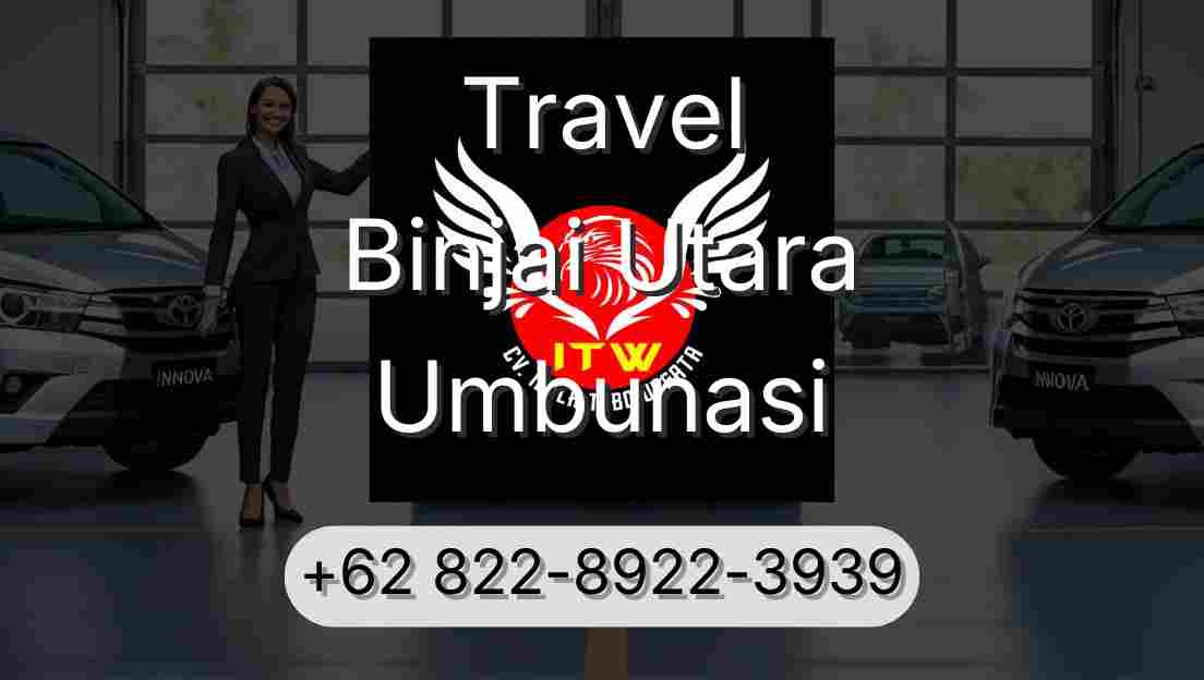 Travel Binjai Utara Umbunasi