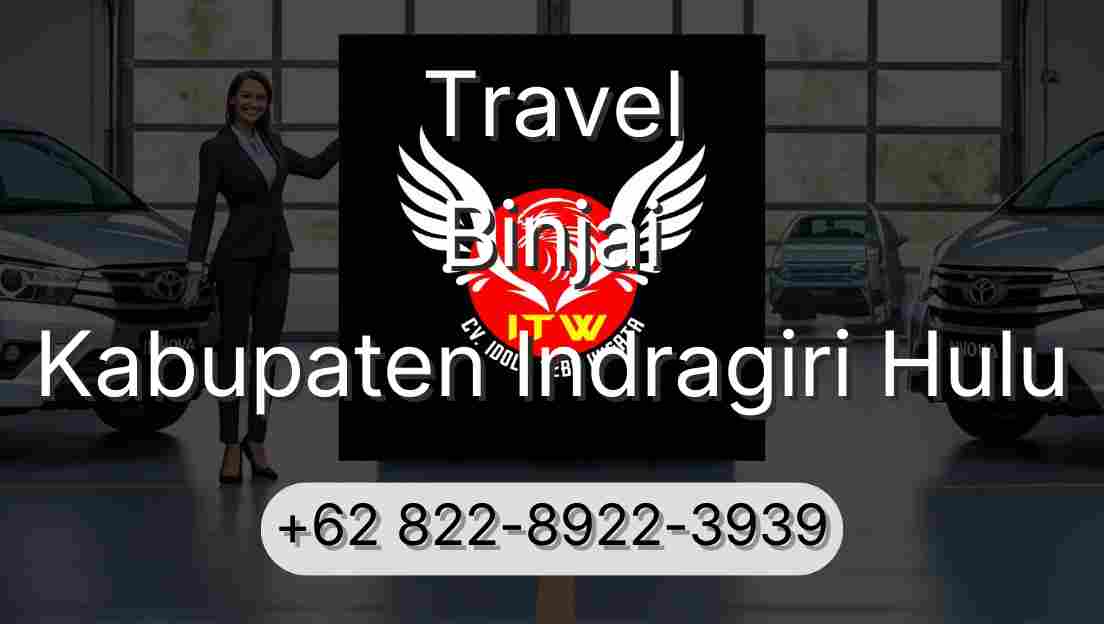 Travel Binjai Kabupaten Indragiri Hulu