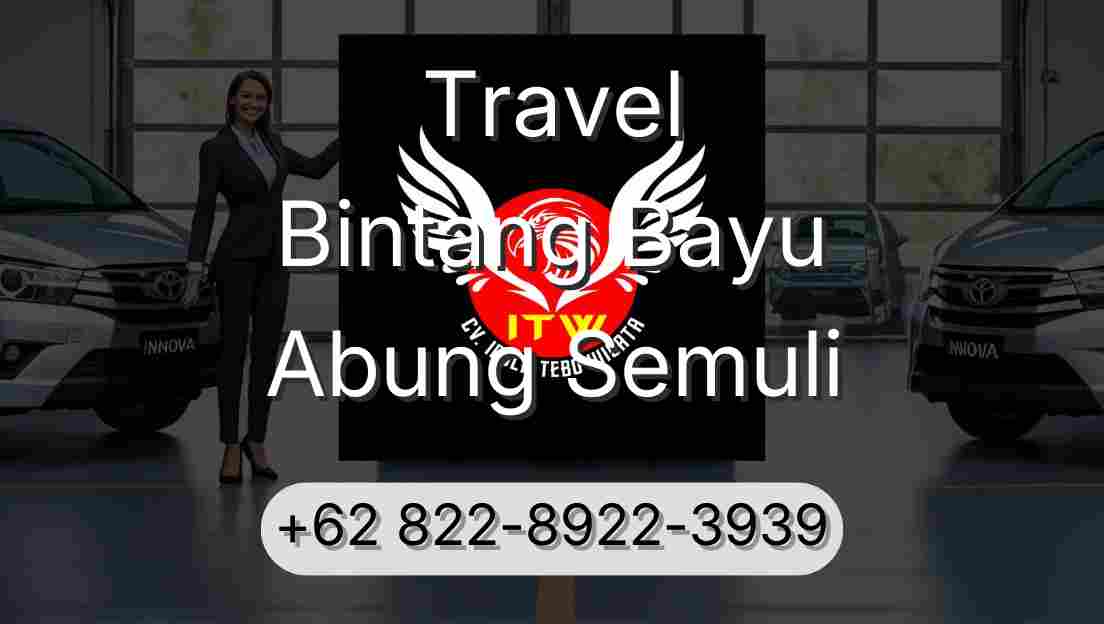 Travel Bintang Bayu Abung Semuli