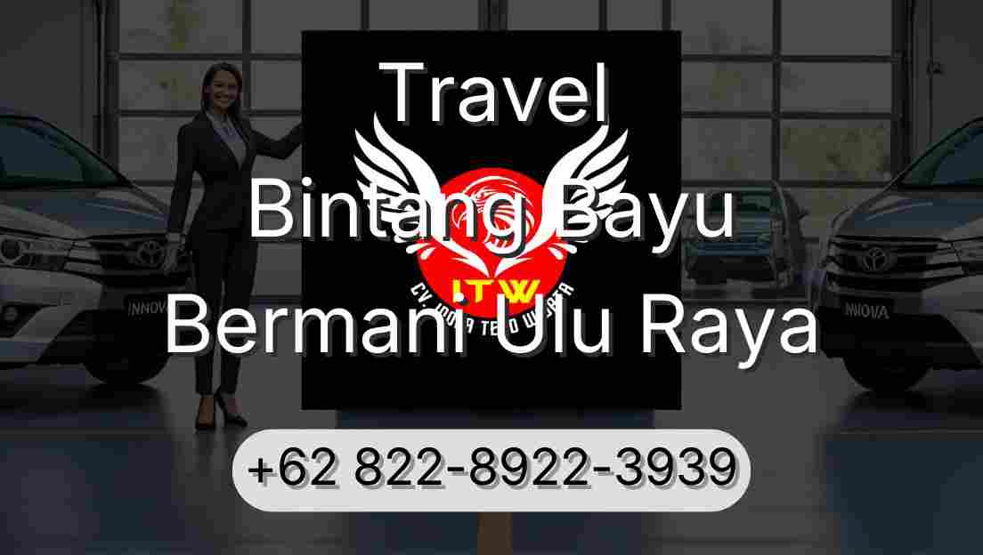 Travel Bintang Bayu Bermani Ulu Raya