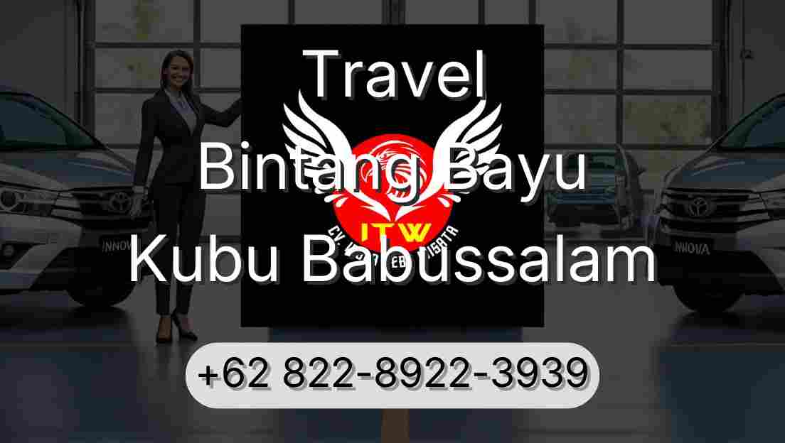 Travel Bintang Bayu Kubu Babussalam