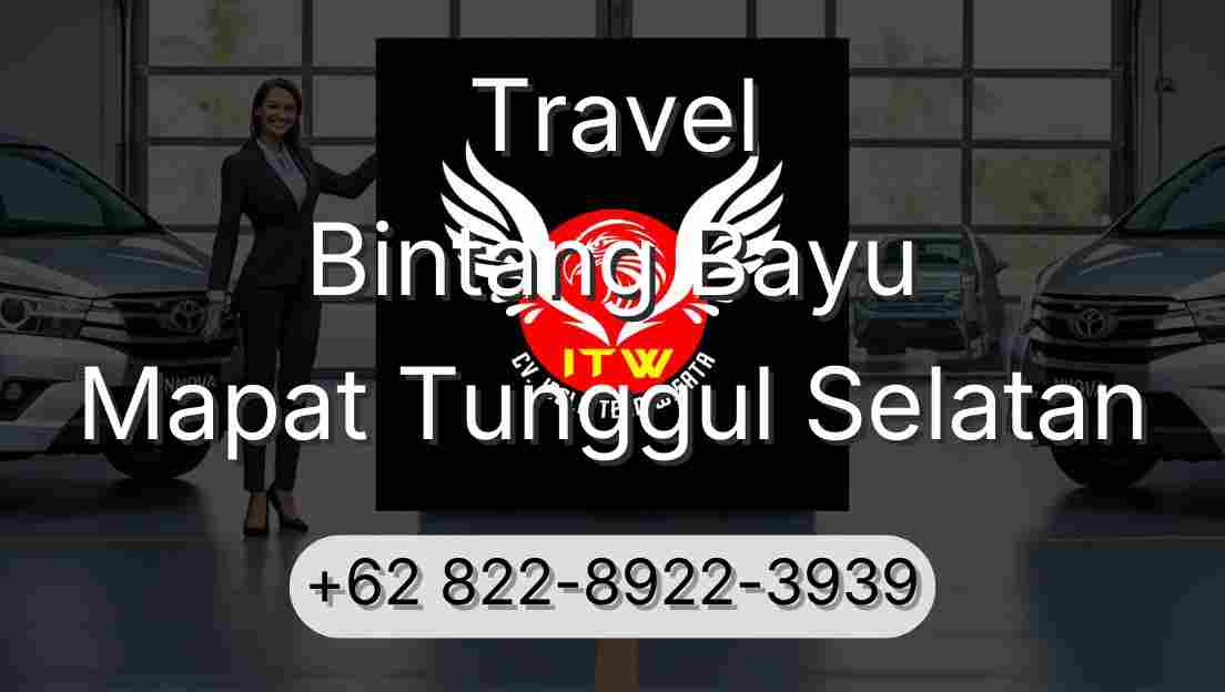 Travel Bintang Bayu Mapat Tunggul Selatan