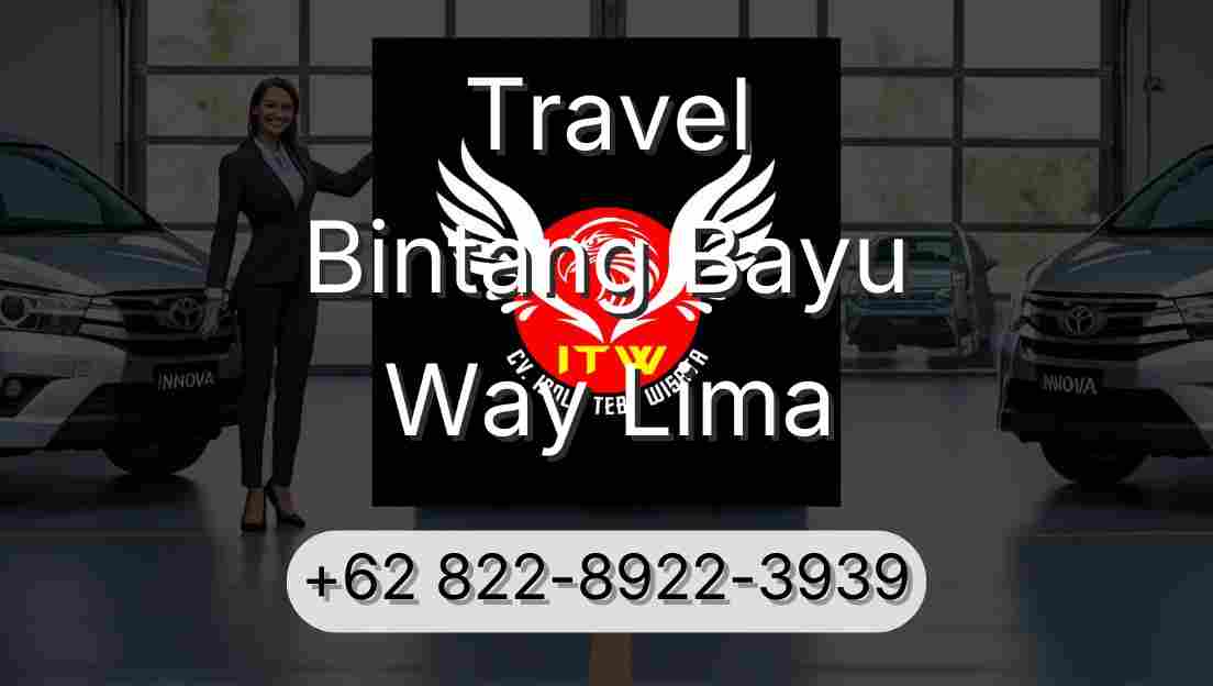 Travel Bintang Bayu Way Lima