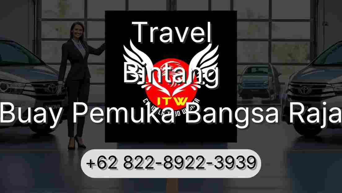 Travel Bintang Buay Pemuka Bangsa Raja